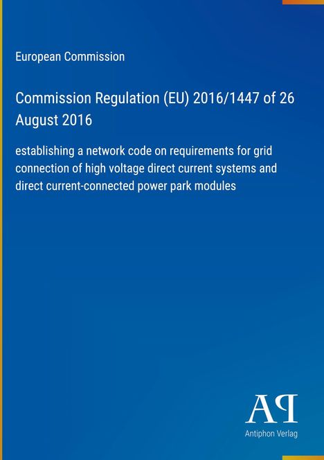 Text der Europäischen Kommission zur Verordnung (EU) 2016/1447 über Netzanschlussanforderungen, blauer Hintergrund.