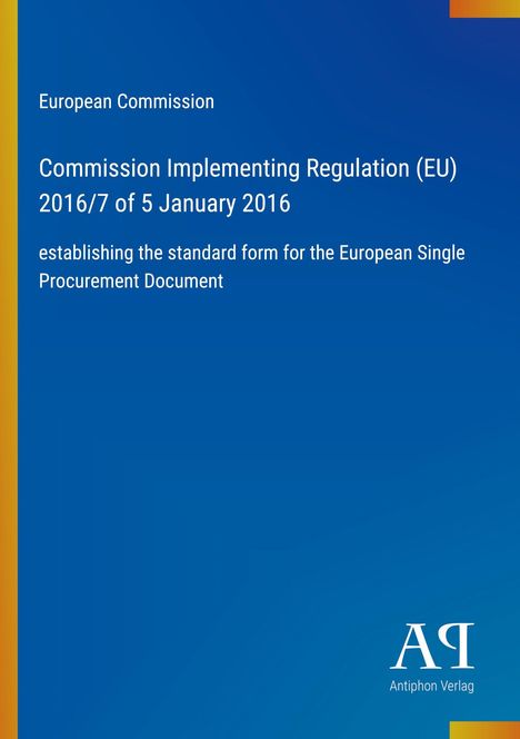 Text: "European Commission, Commission Implementing Regulation (EU) 2016/7 of 5 January 2016." Blaues Cover mit Verlagslogo unten.