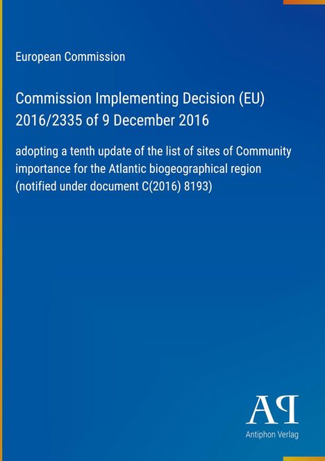 Titel: "Commission Implementing Decision (EU) 2016/2335", von der Europäischen Kommission, blaues Cover, Antiphon Verlag.