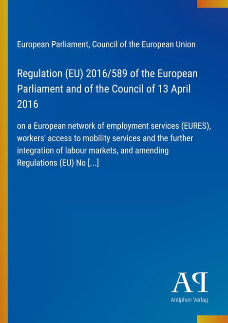 Titel: Regulation (EU) 2016/589. Blaues Cover, links gelber Streifen, unten Logo "Antiphon Verlag".