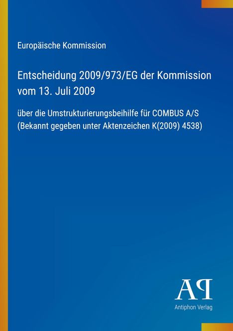 Europäische Kommission, Entscheidung 2009/973/EG vom 13. Juli 2009 über Hilfe für COMBUS A/S, blaues Design, Verlag unten.
