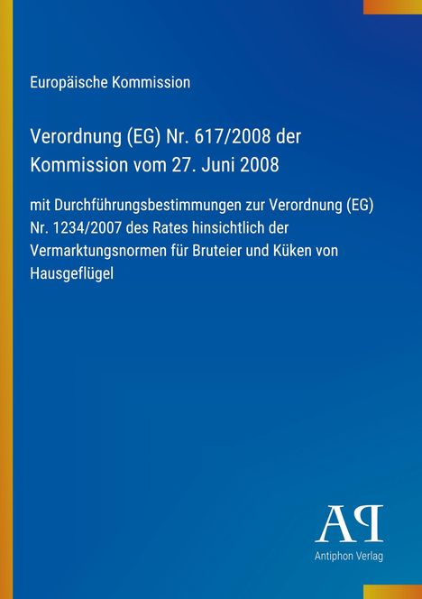 Europäische Kommission, Verordnung (EG) Nr. 617/2008 vom 27. Juni 2008 zu Vermarktungsnormen von Geflügelprodukten.