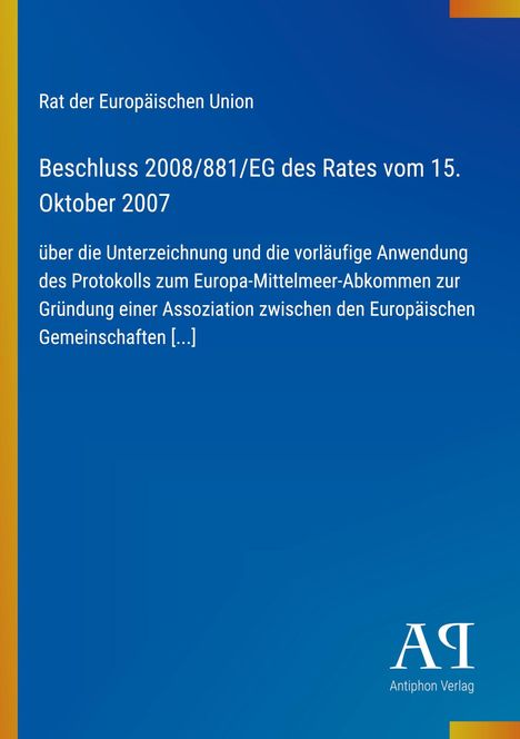 Beschluss 2008/881/EG: Unterzeichnung und Anwendung des Europa-Mittelmeer-Protokolls. Blauer Hintergrund, Verlagssymbol.