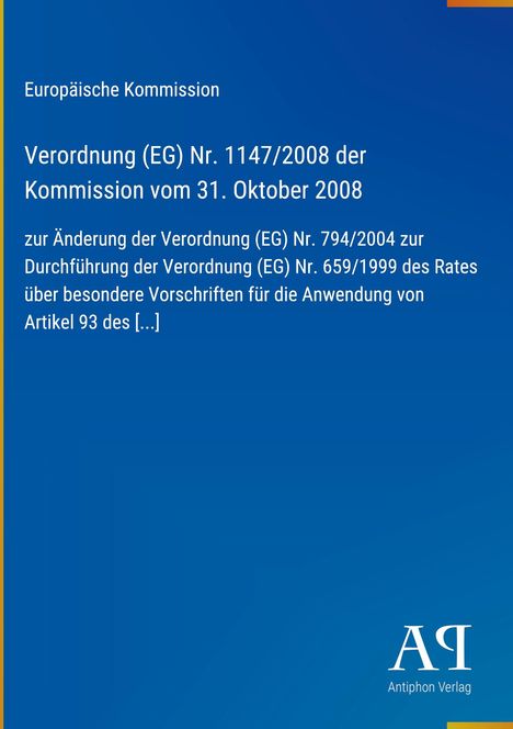 Europäische Kommission, Verordnung (EG) Nr. 1147/2008. Blaues Cover, unten rechts "Antiphon Verlag".