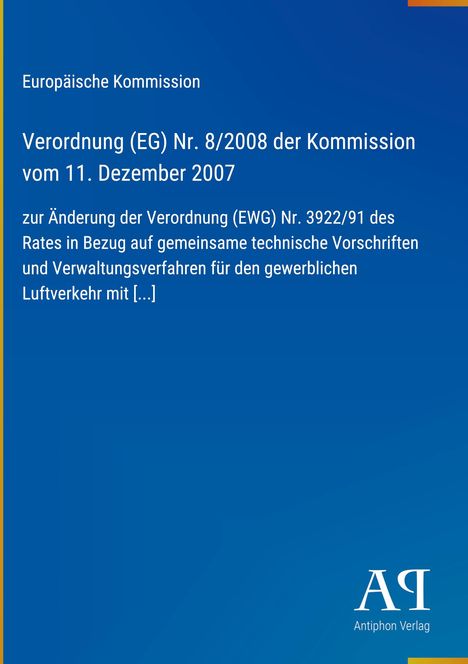 Europäische Kommission, Verordnung (EG) Nr. 8/2008, Änderung der Verordnung (EWG) Nr. 3922/91. Blaues Layout, schlichtes Design.
