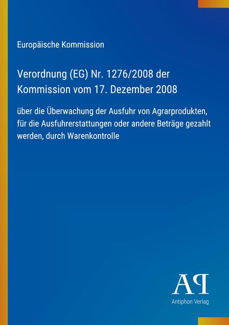 Verordnung (EG) Nr. 1276/2008 zur Überwachung der Ausfuhr von Agrarprodukten. Blaues Layout mit gelbem Rand.