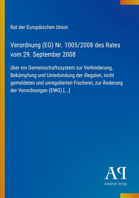 Ein blaues Dokument mit gelben Akzenten. Titel: "Verordnung (EG) Nr. 1005/2008" über illegale Fischerei. Logo "AƎ" unten.