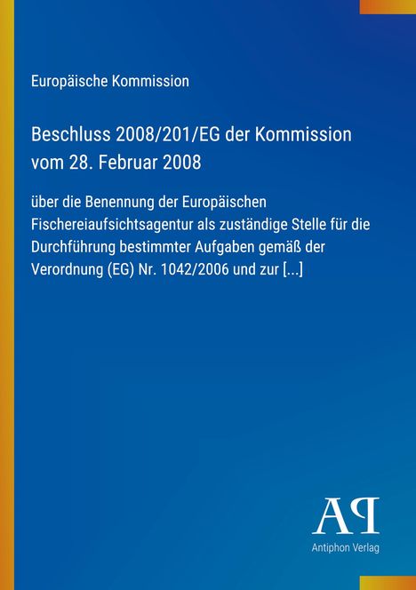 Europäische Kommission: Beschluss 2008/201/EG vom 28. Februar 2008. Blau mit gelbem Streifen und Verlag-Logo.