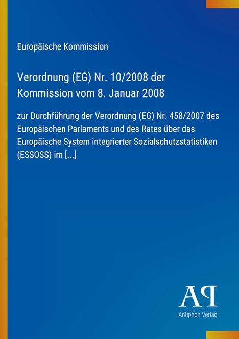 Verordnung (EG) Nr. 10/2008, EU-Kommission, blaues Cover, gelber Rand. Logo unten rechts: "Αϟ Antiphon Verlag".