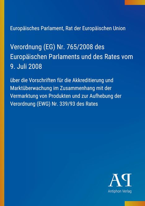 Verordnung (EG) Nr. 765/2008, Europäisches Parlament, Rat, 9. Juli 2008. Blaues Design, Logo unten rechts.