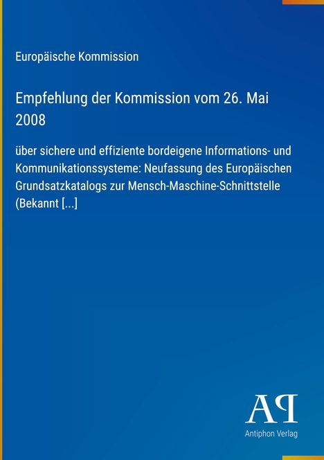 Europäische Kommission, Empfehlung vom 26. Mai 2008 über bordeigene Informationssysteme. Blaues Cover mit Antiphon Verlag Logo.