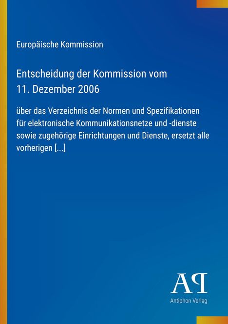 Europäische Kommission, Entscheidung vom 11. Dezember 2006. Blaues Design mit Schriftzug "Antiphon Verlag".