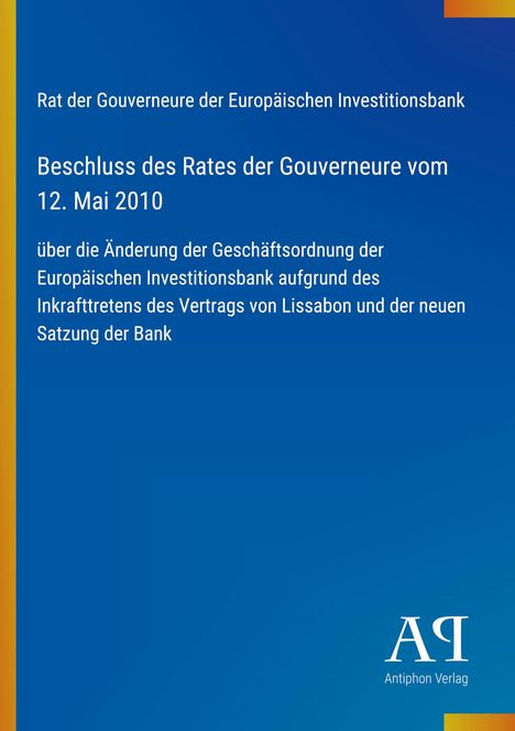 Beschluss des Rates der Gouverneure vom 12. Mai 2010 über die Änderung der Geschäftsordnung. Blaues Cover.