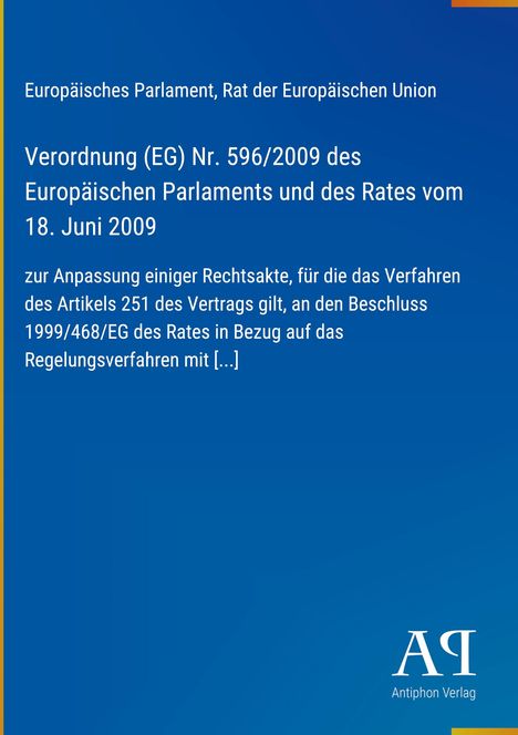 Verordnung (EG) Nr. 596/2009 des Europäischen Parlaments vom 18. Juni 2009. Blau mit gelbem Rand, Verlagssignet unten.