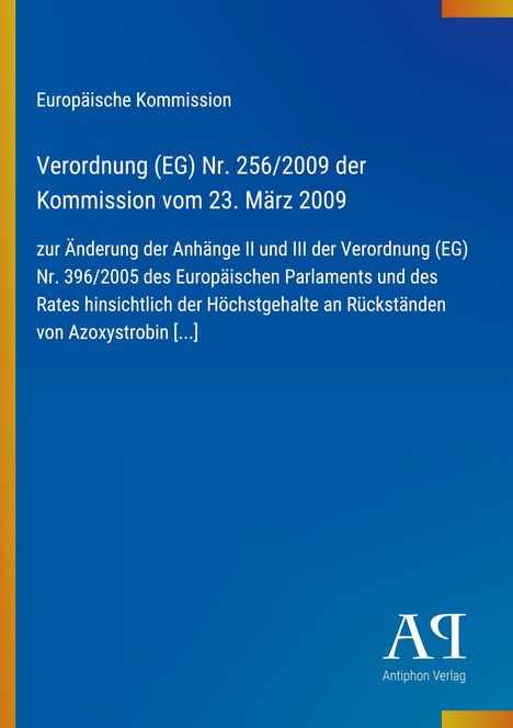 „Europäische Kommission, Verordnung (EG) Nr. 256/2009, 23. März 2009.“ Blauer Hintergrund, dunklere Blautöne.