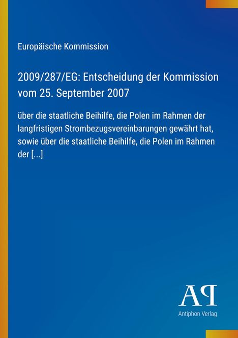 Europäische Kommission: Entscheidung über staatliche Beihilfe für Polen. Blaues Design mit gelben Streifen. Antiphon Verlag Logo.