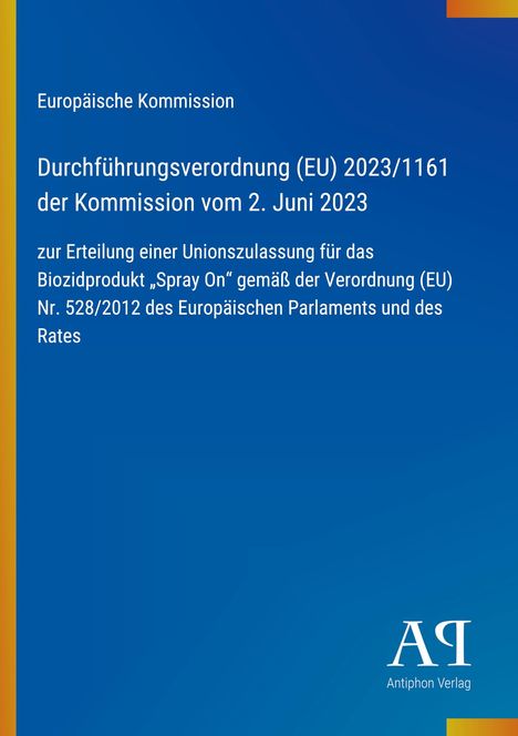 Durchführungsverordnung (EU) 2023/1161, Unionszulassung für Biozidprodukt „Spray On“. Blau und gelb-orange Gestaltung.