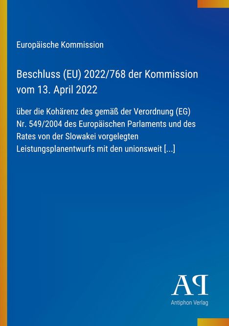Text: Beschluss (EU) 2022/768 der Kommission vom 13. April 2022. Hintergrund: Blauer Verlauf mit gelbem Streifen links.