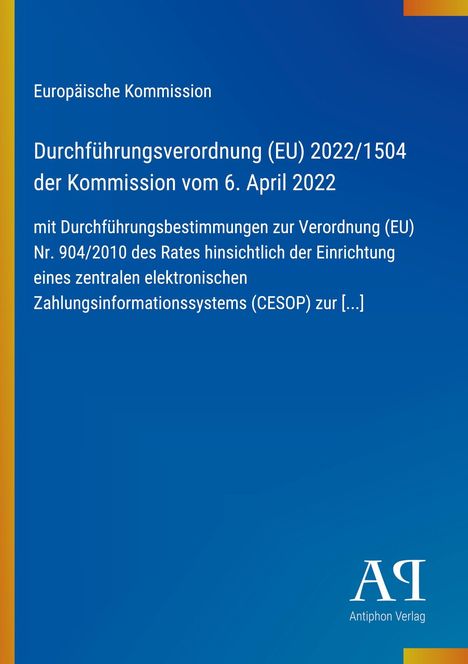 Text: "Europäische Kommission Durchführungsverordnung (EU) 2022/1504..." Unten ist das Antiphon Verlag Logo. Blaue und gelbe Farben.