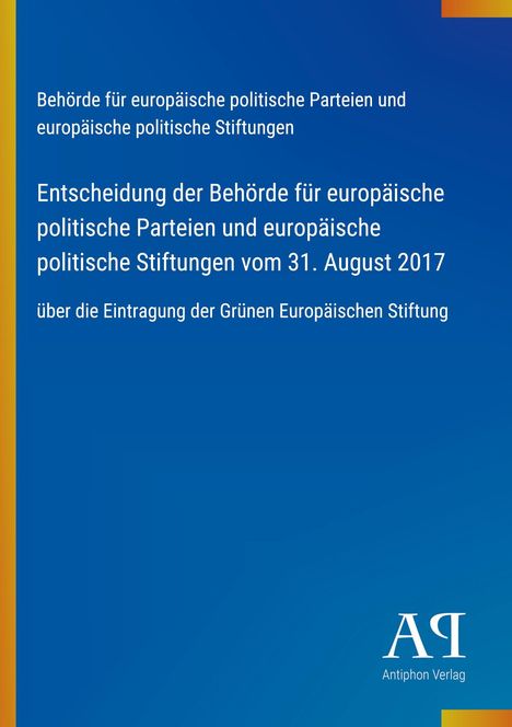 Titel über die Eintragung der Grünen Europäischen Stiftung. Blaues Design, rechts unten Antiphon Verlag Logo.
