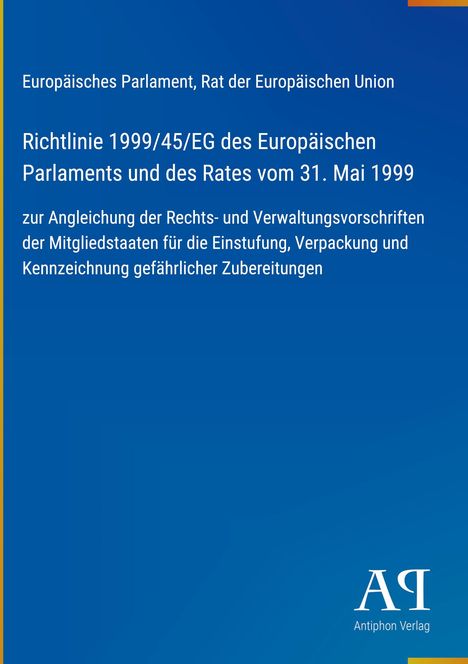 Richtlinie 1999/45/EG des Europäischen Parlaments zur Einstufung, Verpackung gefährlicher Zubereitungen. Blaues Design.
