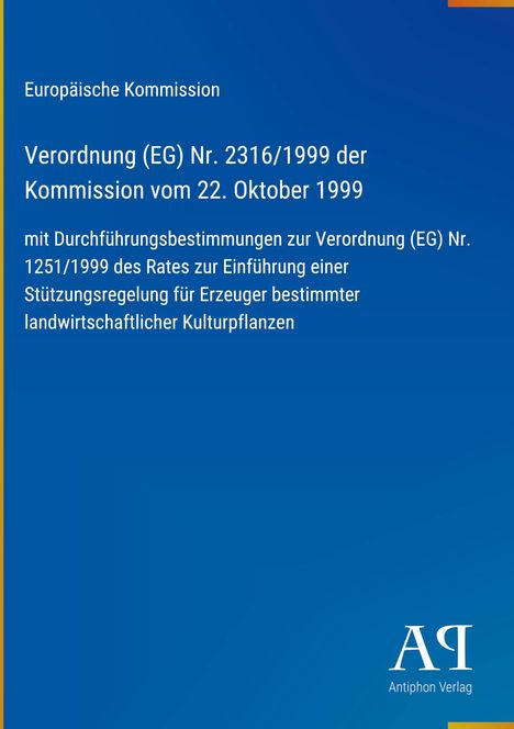 Europäische Kommission. Verordnung (EG) Nr. 2316/1999. Blau mit gelber Linie links, Logo unten rechts.
