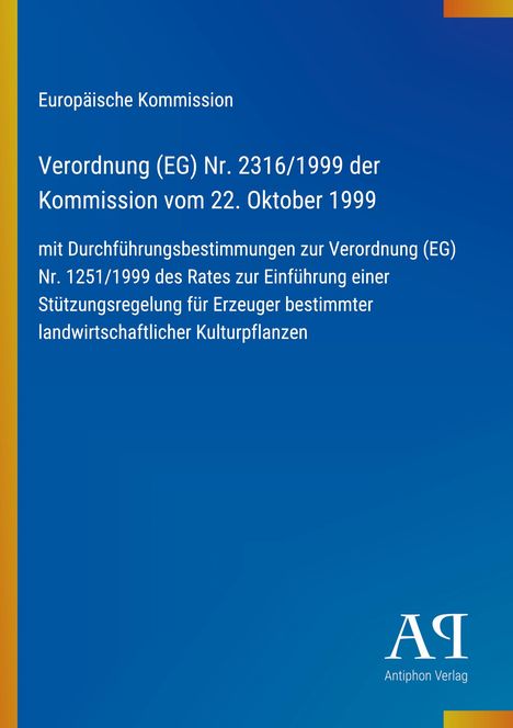 Text: "Europäische Kommission, Verordnung (EG) Nr. 2316/1999, 22. Oktober 1999..."
Blaues Cover mit Logo "Antiphon Verlag".