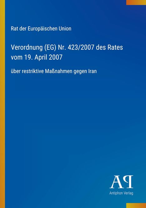 Verordnung (EG) Nr. 423/2007 des Rates über Maßnahmen gegen Iran. Blaues Design mit gelbem Rand links.