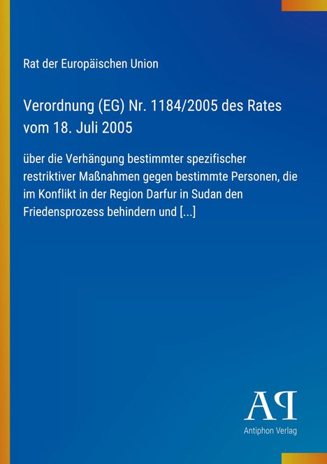 Verordnung (EG) Nr. 1184/2005 über Maßnahmen gegen Personen, die Friedensprozess im Sudan behindern. Blaues Design.