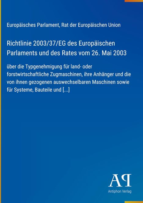 Text: Richtlinie 2003/37/EG für Zugmaschinen. Blauer Hintergrund, gelber Rand, unten rechts Logo "AP", Antiphon Verlag.
