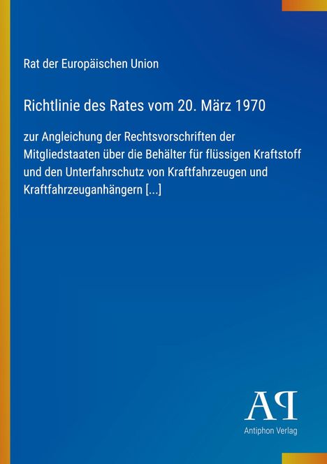 Rat der Europäischen Union: Richtlinie des Rates vom 20. März 1970 zur Angleichung der Rechtsvorschriften.