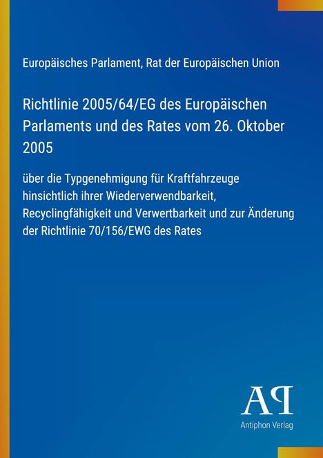 Richtlinie 2005/64/EG zur Typgenehmigung für Kraftfahrzeuge bzgl. Wiederverwendbarkeit und Recycling. Blaues Design.