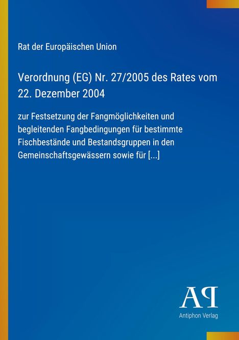 Text: "Rat der Europäischen Union, Verordnung (EG) Nr. 27/2005 des Rates vom 22. Dezember 2004" in Weiß auf Blau.
