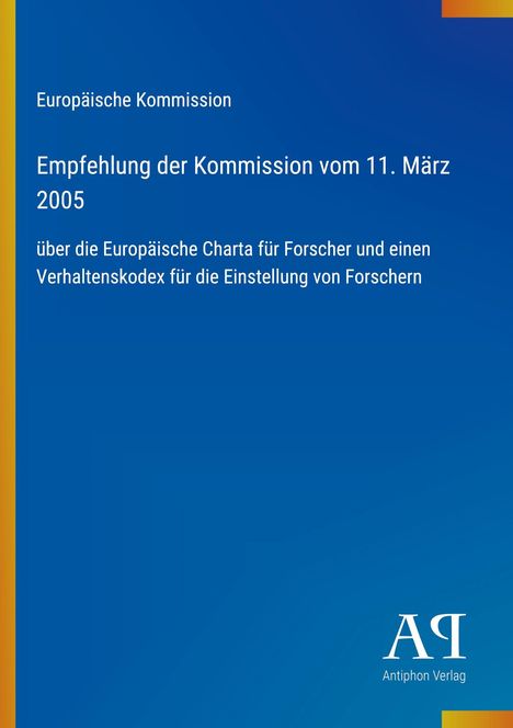 Text: "Empfehlung der Kommission vom 11. März 2005 über die Europäische Charta für Forscher." Blaues Cover mit gelbem Rand.