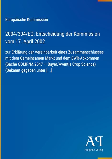 Europäische Kommission, Entscheidung der Kommission vom 17. April 2002. Hintergrund in Blau, Logo unten rechts.
