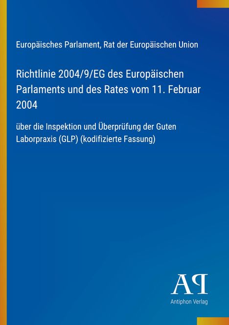 "Richtlinie 2004/9/EG über Inspektion und Überprüfung der Guten Laborpraxis, Europäisches Parlament." Blaues Cover mit Logo.