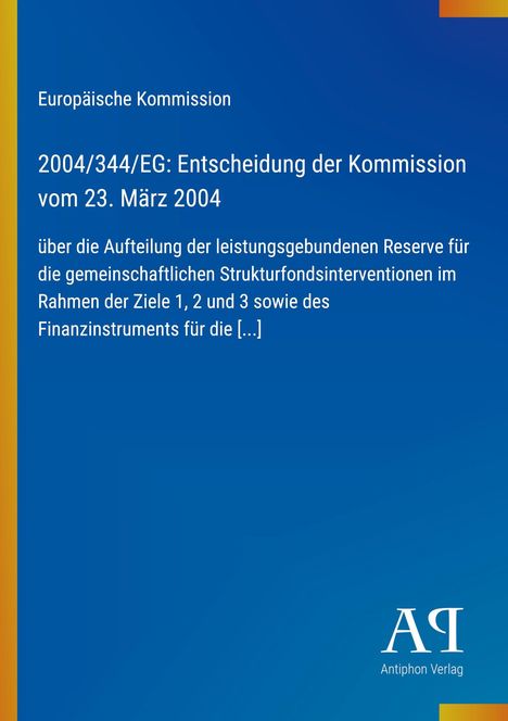 Text zur EU-Entscheidung 2004/344/EG auf blauem Grund, mit Antiphon Verlag Logo unten rechts.