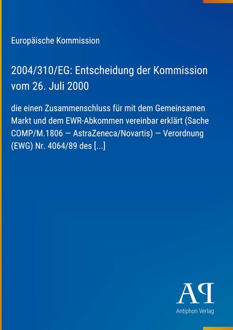 Europäische Kommission: Entscheidung der Kommission über AstraZeneca/Novartis am 26. Juli 2000, blauer Hintergrund.