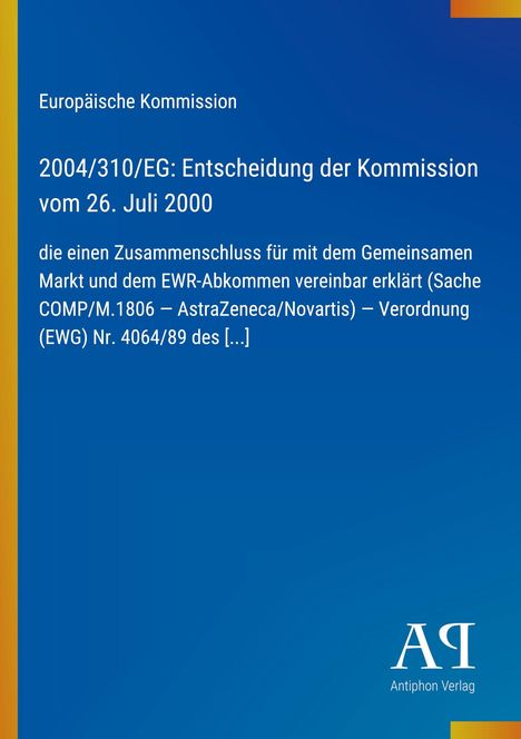 Text: Entscheidung der Kommission über Zusammenschluss (AstraZeneca/Novartis). Blauer Hintergrund mit gelbem Rand.