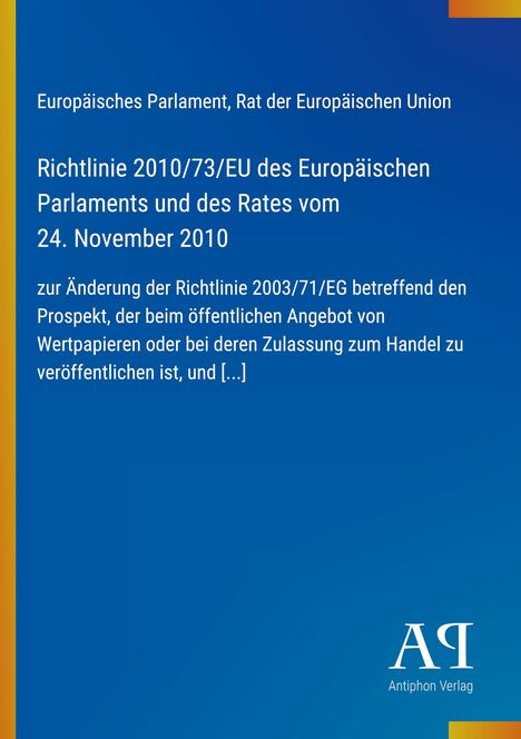 Europäisches Parlament, Rat der EU, Richtlinie 2010/73/EU, 24. November 2010. Blaues Cover mit Logo unten rechts.