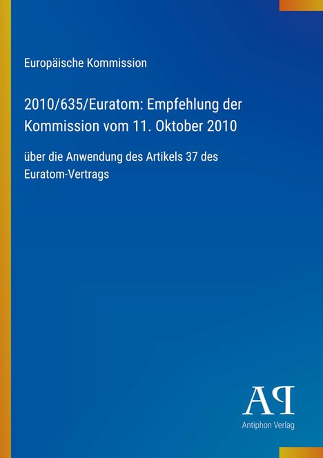 Europäische Kommission, Empfehlung 2010/635/Euratom, 11. Oktober 2010, Artikel 37 Euratom-Vertrag. Logo unten rechts.