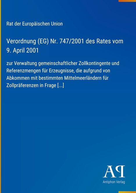 "Rat der Europäischen Union. Verordnung (EG) Nr. 747/2001 des Rates vom 9. April 2001. Blauer Hintergrund, Verlag-Logo."