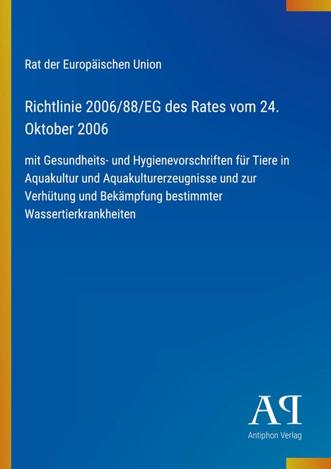 Richtlinie 2006/88/EG, Gesundheits- und Hygienevorschriften für Tiere in Aquakultur. Blaues Design, gelber Streifen links.