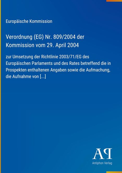 Europäische Kommission, Verordnung (EG) Nr. 809/2004 vom 29. April 2004 über Prospektinformationen. Blaues Cover.