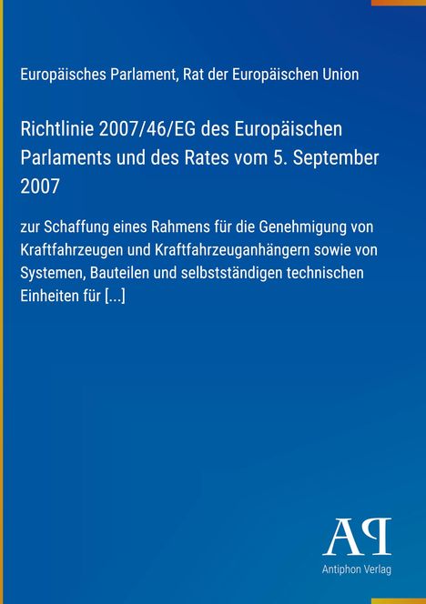 Richtlinie 2007/46/EG des Europäischen Parlaments zur Genehmigung von Kraftfahrzeugen. Blauer Hintergrund. Logo unten.