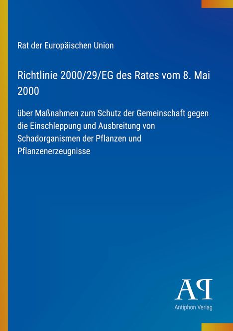 "Richtlinie 2000/29/EG... Pflanzenerzeugnisse." Blaues Cover, links gelber Streifen, unten "Antiphon Verlag" mit Logo.