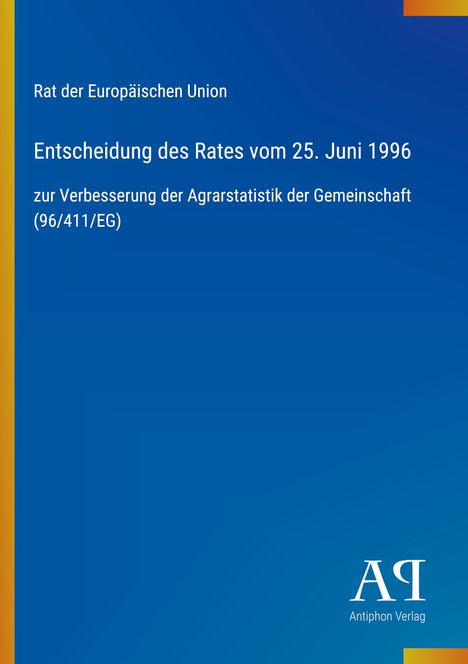 Entscheidung des Rates vom 25. Juni 1996 zur Verbesserung der Agrarstatistik. Blaues Cover mit gelbem Rand.