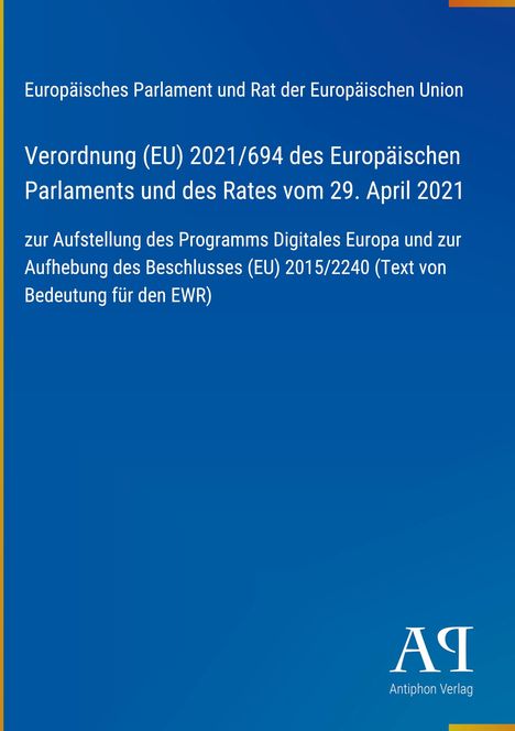 Verordnung (EU) 2021/694 über das Programm Digitales Europa. Text auf blauem Hintergrund mit einem Logo rechts unten.