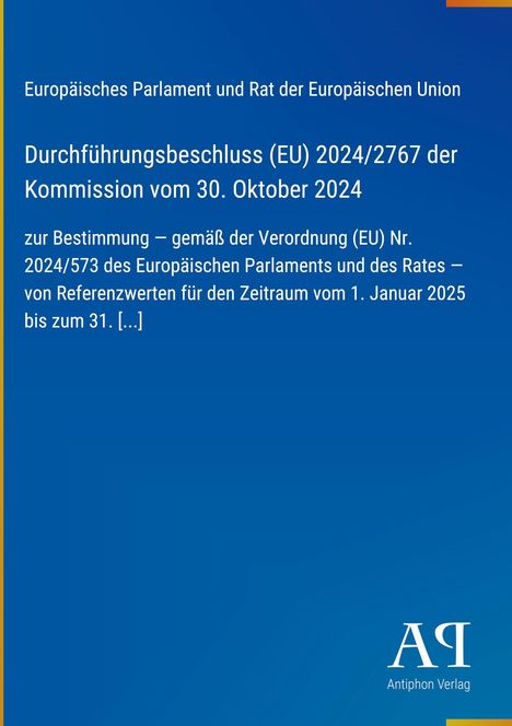 Europäisches Parlament: Beschluss (EU) 2024/2767, 30. Oktober 2024, Verordnung 2024/573. Logo: „ΑΡ Antiphon Verlag“.