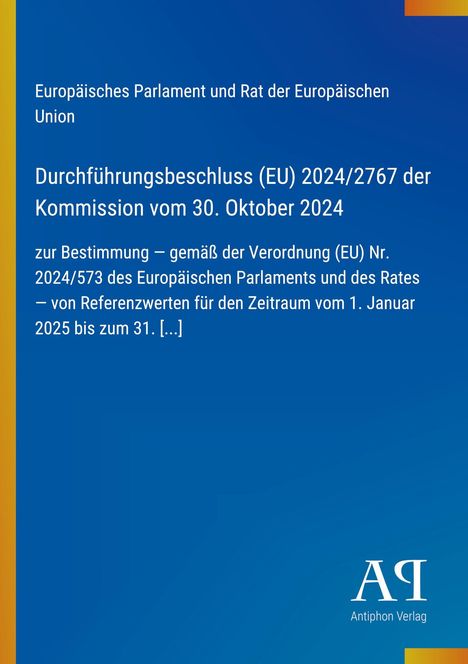 Text: "Durchführungsbeschluss (EU) 2024/2767 der Kommission vom 30. Oktober 2024." Unten steht "Antiphon Verlag" mit gelbem Rand.